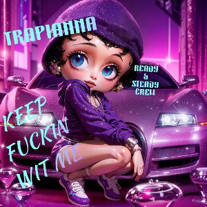  KEEP FUCKIN WIT ME  