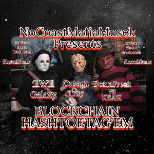 BLOCKCHAIN (HashToeTag'em) ft illWillGalaxy & OmegaTray #NoCoastXclusive