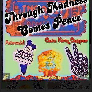 Through Madness Comes Peace (4/25/24) RF STUDIO CONTEST