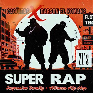 Super Rap • El Koman2 x Cagüitas 
