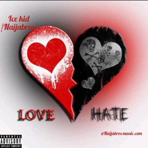 Ice Kid_Love vs Hate