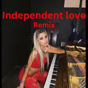 Independent love (remix)