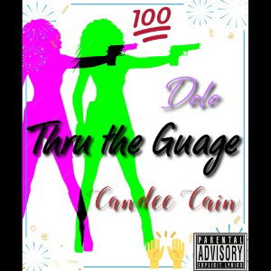 Thru the Guage ft Candee Cain