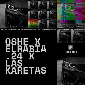 oshe x elrabia.24 x las karetas