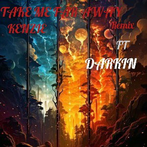 Take Me Far Away REMIX FT Darkin