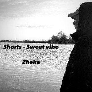 Zheka - Sweet vibe ( Shorts )