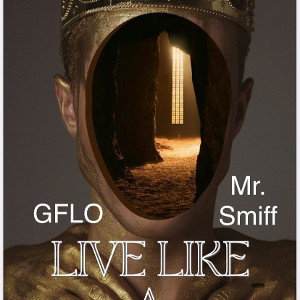 Live like a king ft Mr. SMIF