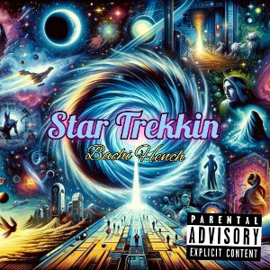Star Trekkin by Bachi Hench
