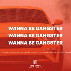 wanna be gangster 