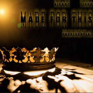 Made for This (Ft. Tidda)