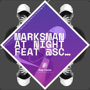 Marksman at Night Feat Sceptical Illusion