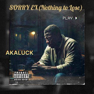 Sorry Ex (Nothing to lose) 