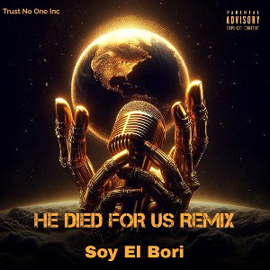 He died for us “Remix”
