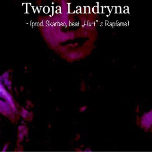 Twoja Landryna - (prod. Skarbeq)