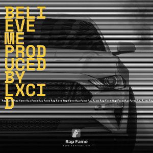 Believe me produced by lxcid