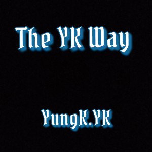 The Anthem (The YK Way)