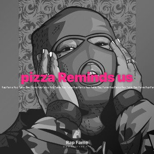pizza Reminds us