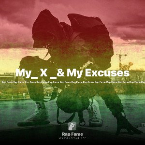My_ X _& My Excuses 