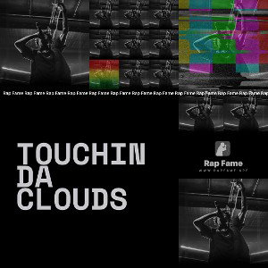 touchin da clouds