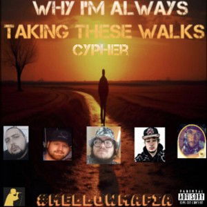 (Cypher) Why I’m Always Taking These Walks 