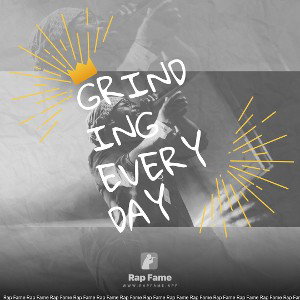 grinding everyday