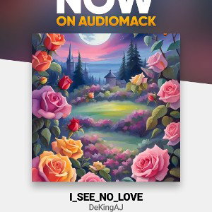 I see no love _ by DeKingAJ 👑