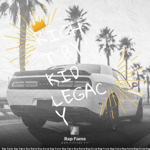 Right By Kid Legacy  