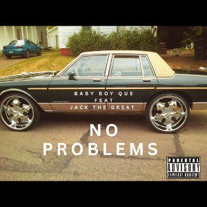 NO PROBLEMS ft BABY BOY QUE