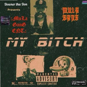 MY BITCH