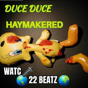 Duce Duce - HAYMAKERED 