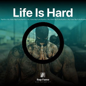 Life Is Hard