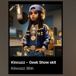 Geek Show skit by Kincuzz 