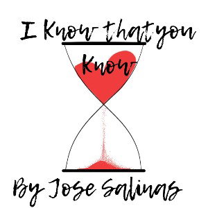 I know that you know by Jose Salinas 
