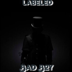 labeled _bad boy