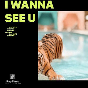 I wanna see u