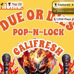          DUE OR DIES FT. CALIFRESH