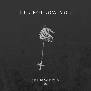 I’ll Follow You