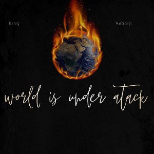World is under attack remix ft.Yaboi
