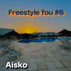 freestyle fou #6 