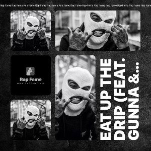 Eat Up The Drip (feat. Gunna & MoneyBagg Yo)