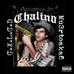 🇲🇽Mu3rto Aka Six🇲🇽 ft 🇲🇽𝑮.𝑿.𝑳.𝑮.𝑫🇲🇽 - ❤️‍🔥Homenaje a Chalino Sánchez❤️‍🔥