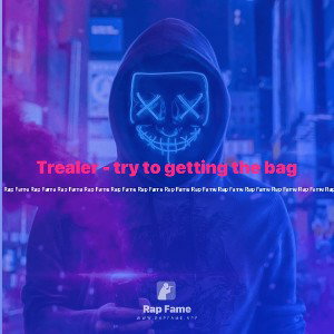 Trealer - try to getting the bag 