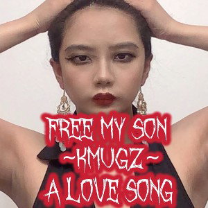KMUGZ MOTHER - FREE MY SON