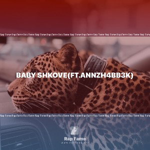 BABY SHKOVE(ft.annzh4bb3k)
