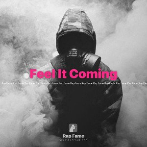 Feel It Coming