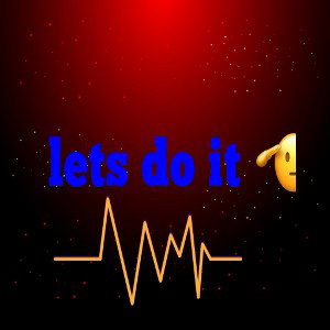 lets do it 