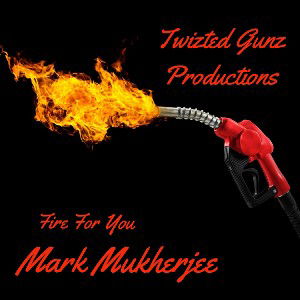 Fire For You (Cover) Mark Mukherjee