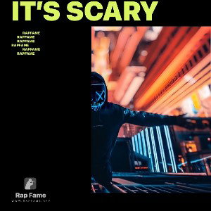 It’s Scary 