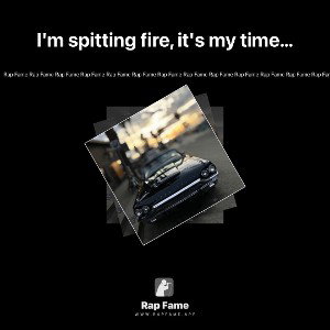I'm spitting fire, it's my time to shine