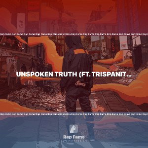 Unspoken Truth (ft. TRISPANITY)